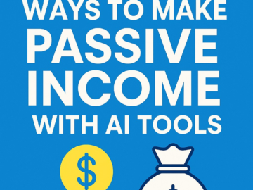 10 Beginner-Friendly Ways to Make Passive Income with AI Tools